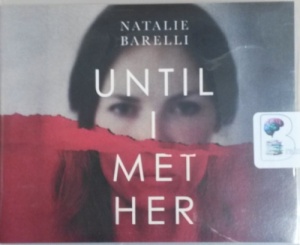 Until I Met Her written by Natalie Barelli performed by Kate Rudd on CD (Unabridged)